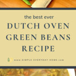 Best Ever Dutch Oven Green Beans Recipe