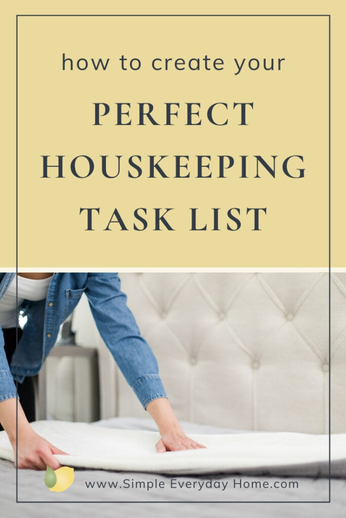 A woman smoothing out the blanket to make her bed with the words "how to create your perfect housekeeping task list"