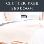 you need a clutter-free bedroom