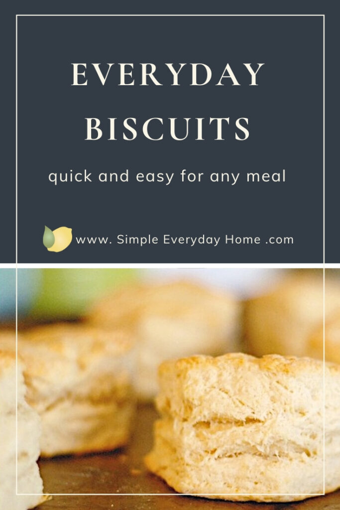 Biscuits on a pan with the words "Everyday Biscuits quick and easy for any meal"