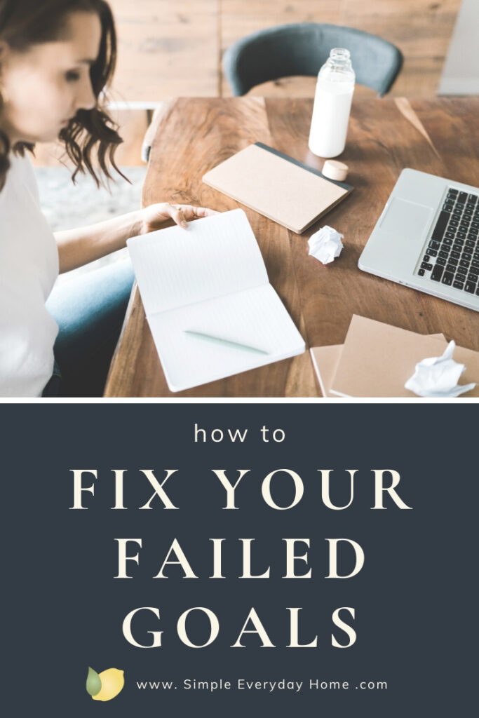 A woman at a table with a notebook and computer and the words "how to fixe your failed goals"
