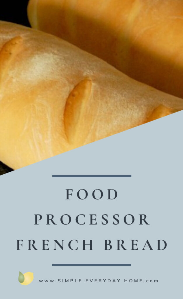 A picture of French bread with the title "Food Processor French Bread"
