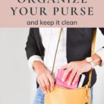 How to organize your purse and keep it clean