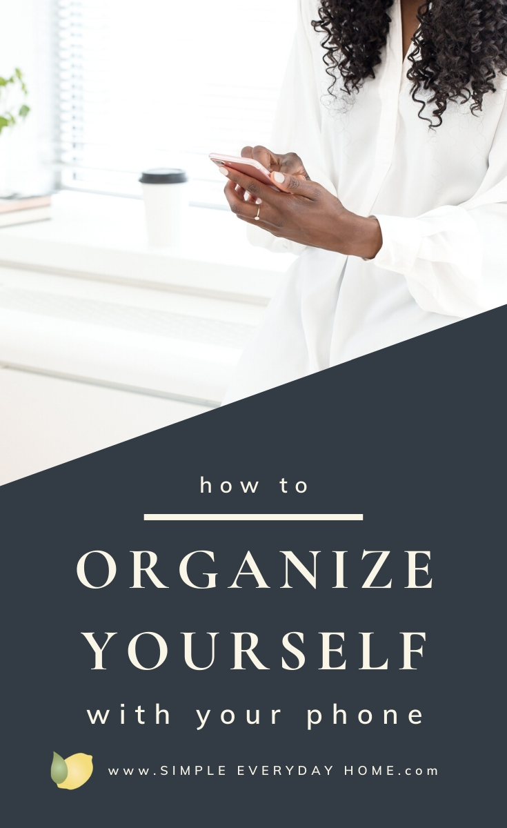 how-to-organize-yourself-with-your-phone-simple-everyday-home