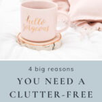 you need a clutter-free bedroom