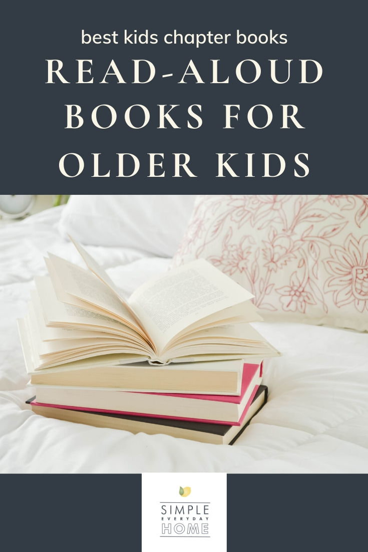 Best Kids Chapter Books: Favorite Read Aloud Books for Older Kids