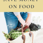 Easy ways to save money on food