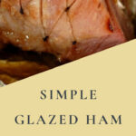 Simple Glazed Ham Recipe
