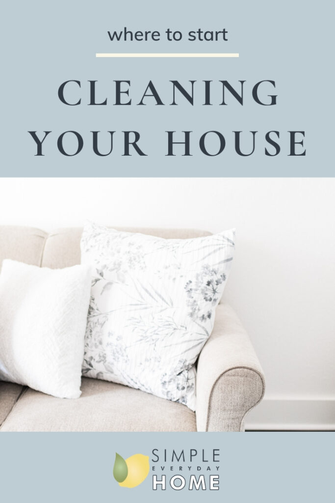 A white sofa with pillows and the words "where to start cleaning your house"